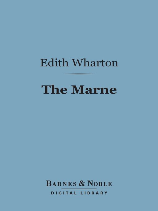 Title details for The Marne (Barnes & Noble Digital Library) by Edith Wharton - Available